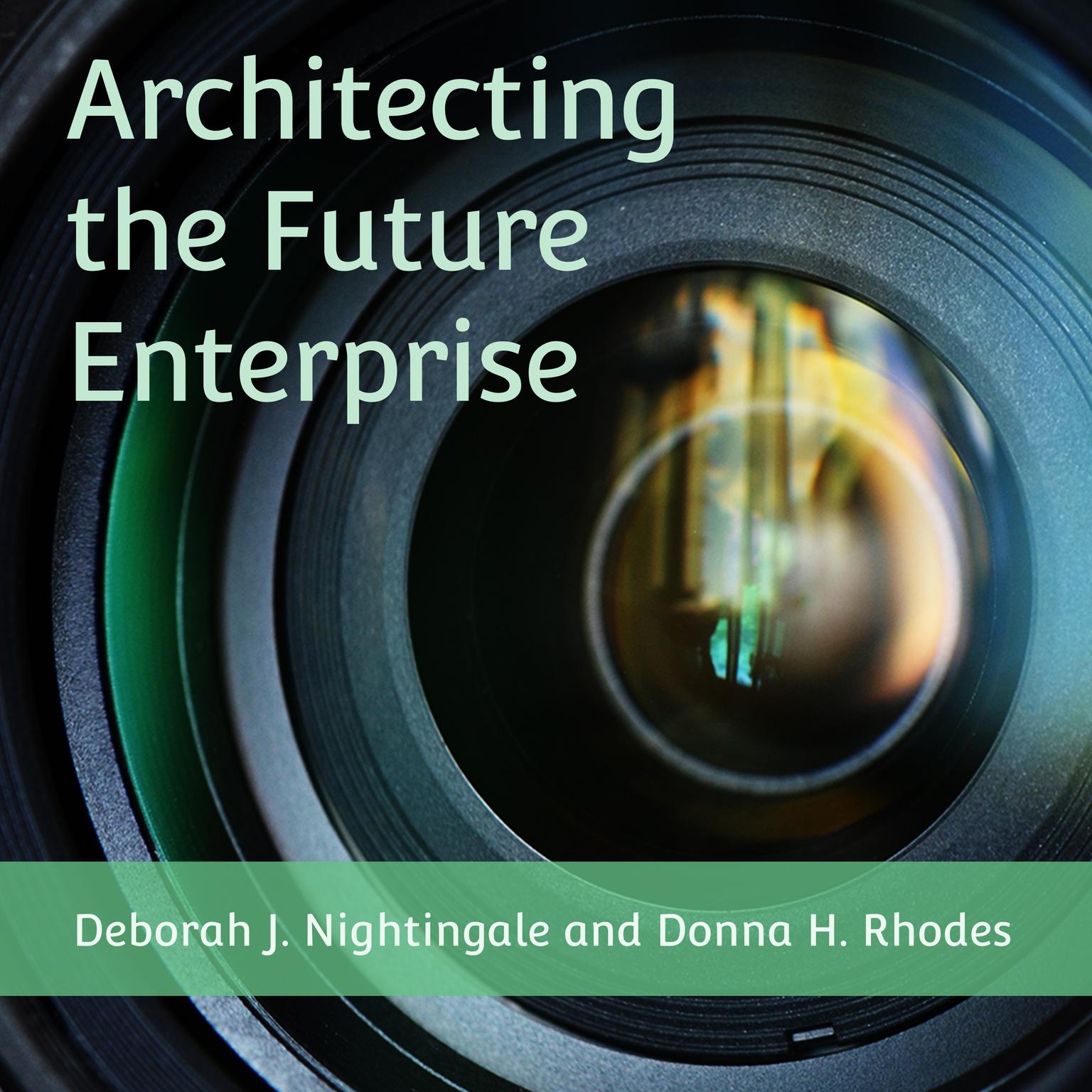 Architecting the Future Enterprise Audiobook, by Deborah J. Nightingale