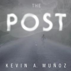 The Post Audiobook, by Kevin A. Muñoz