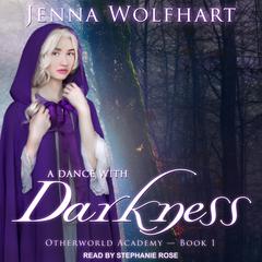 A Dance with Darkness Audiobook, by Jenna Wolfhart