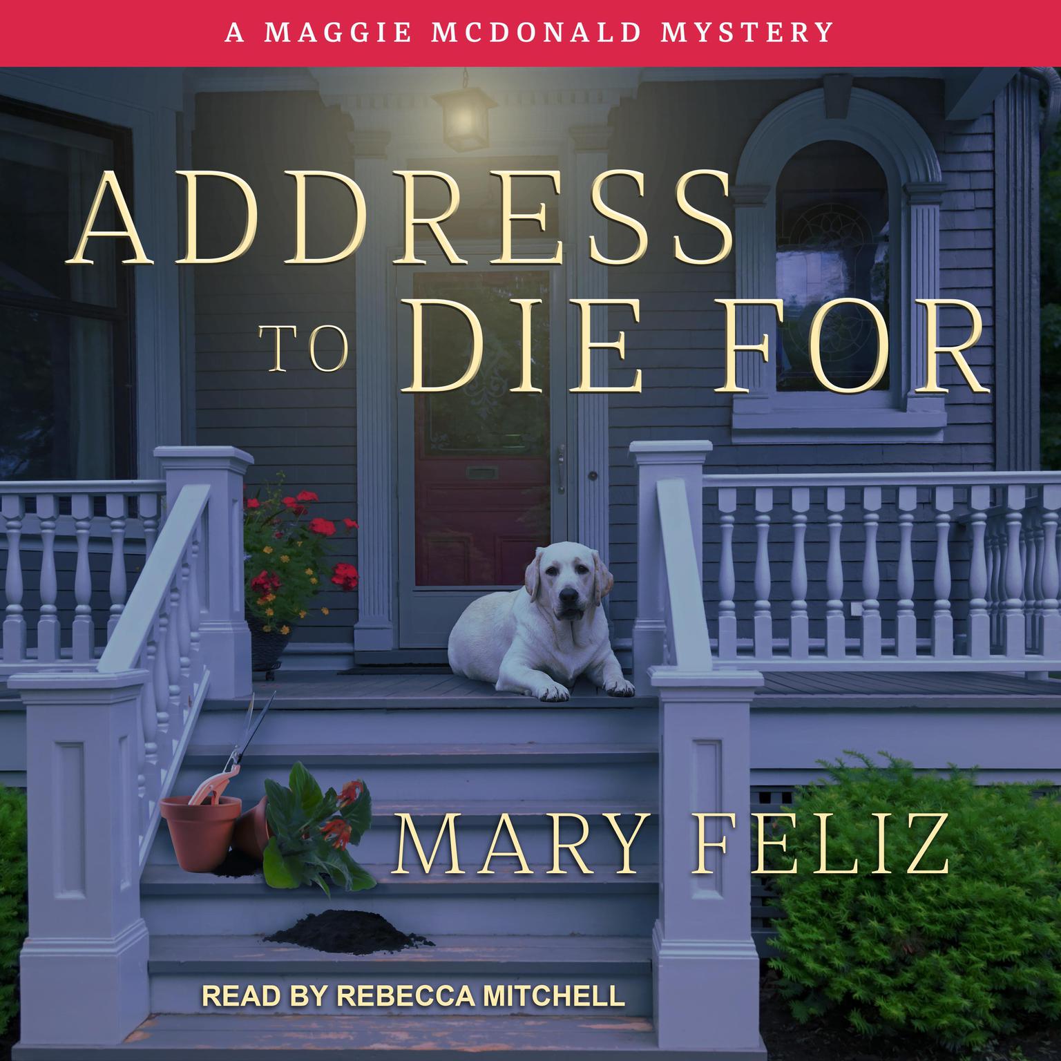 Address to Die For Audiobook, by Mary Feliz