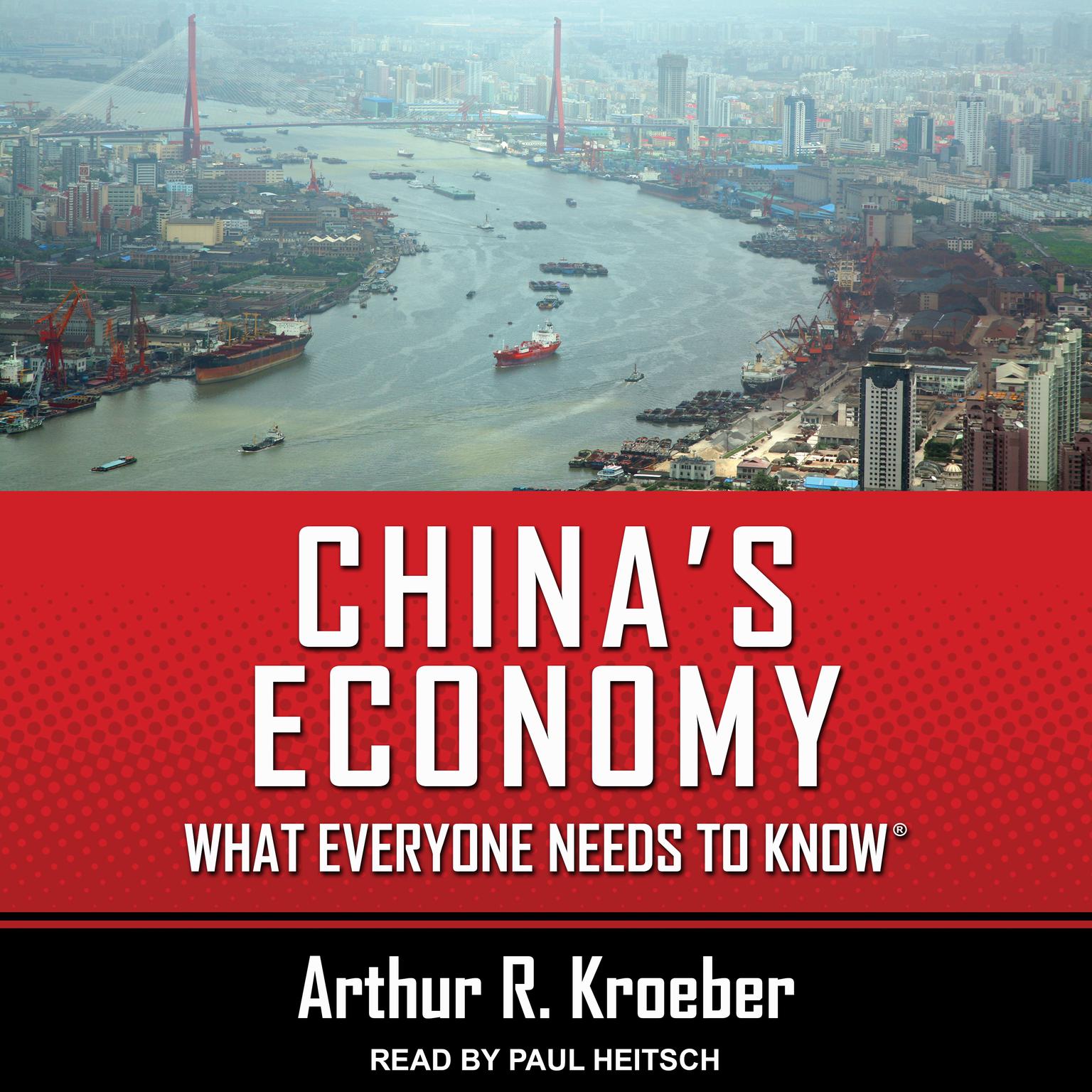 Chinas Economy: What Everyone Needs to Know® Audiobook, by Arthur R. Kroeber