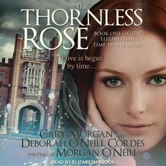 The Thornless Rose Audiobook, by Morgan O'Neill