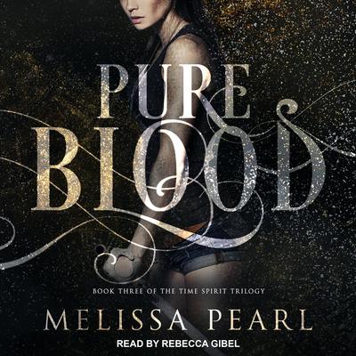Pure Blood Audiobook, by Melissa Pearl