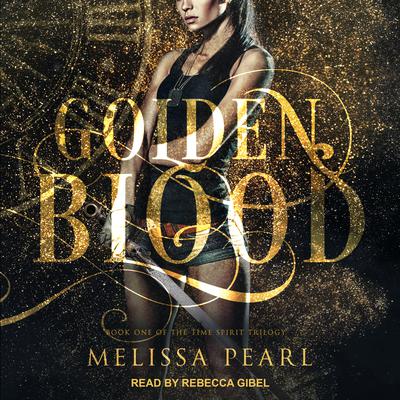 Golden Blood Audiobook, by Melissa Pearl
