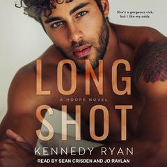 Long Shot: A HOOPS Novel Audiobook, by Kennedy Ryan