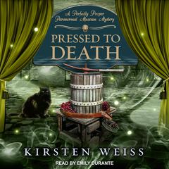 Pressed to Death Audiobook, by Kirsten Weiss