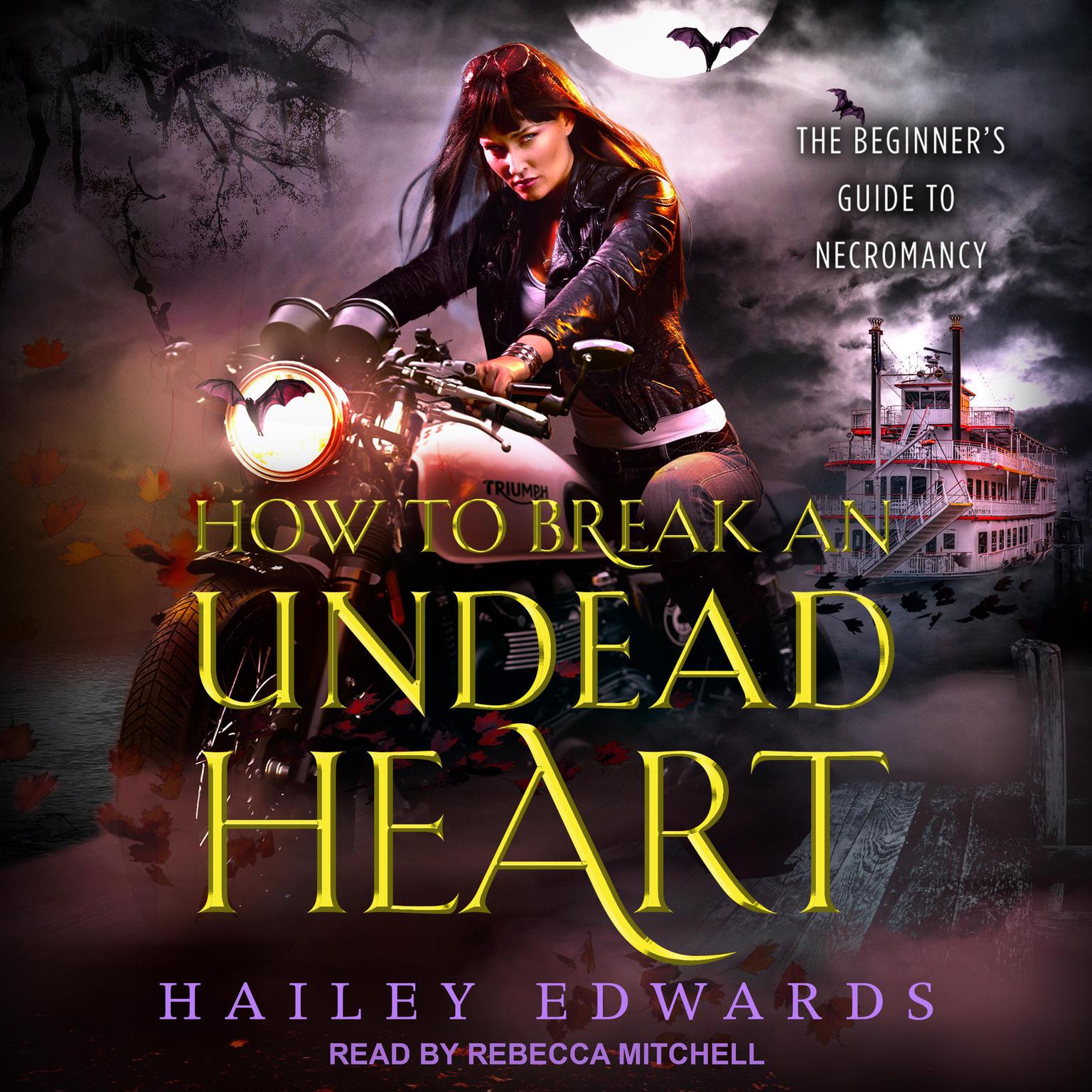How to Break an Undead Heart Audiobook, by Hailey Edwards
