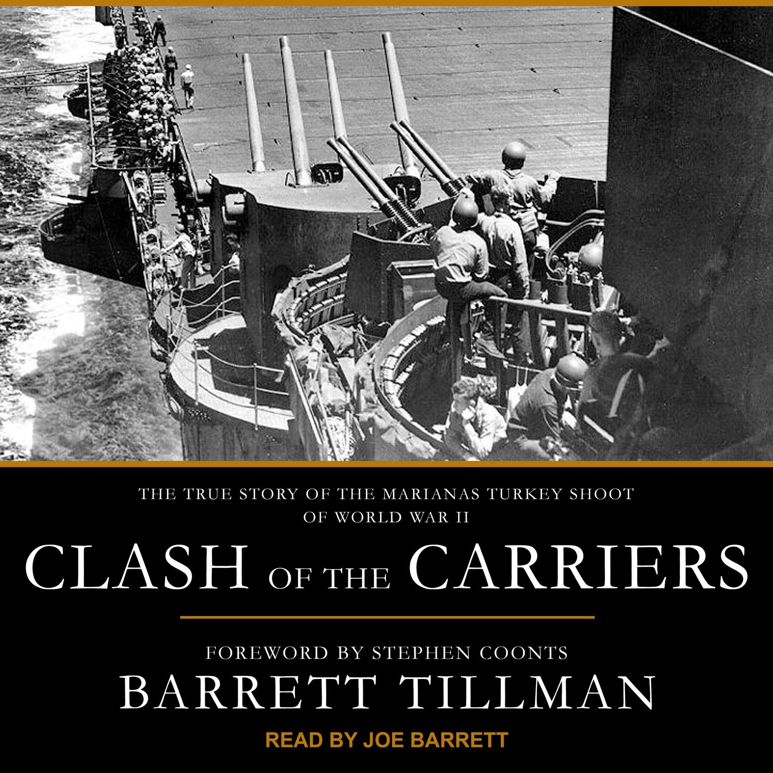 Clash of the Carriers: The True Story of the Marianas Turkey Shoot of World War II Audiobook, by Barrett Tillman