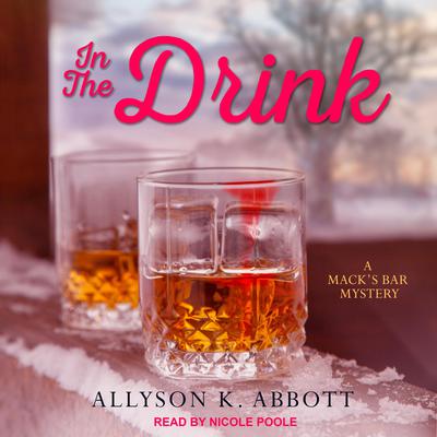 In the Drink Audiobook, by Allyson K. Abbott