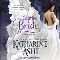 Captive Bride Audiobook, by Katharine Ashe