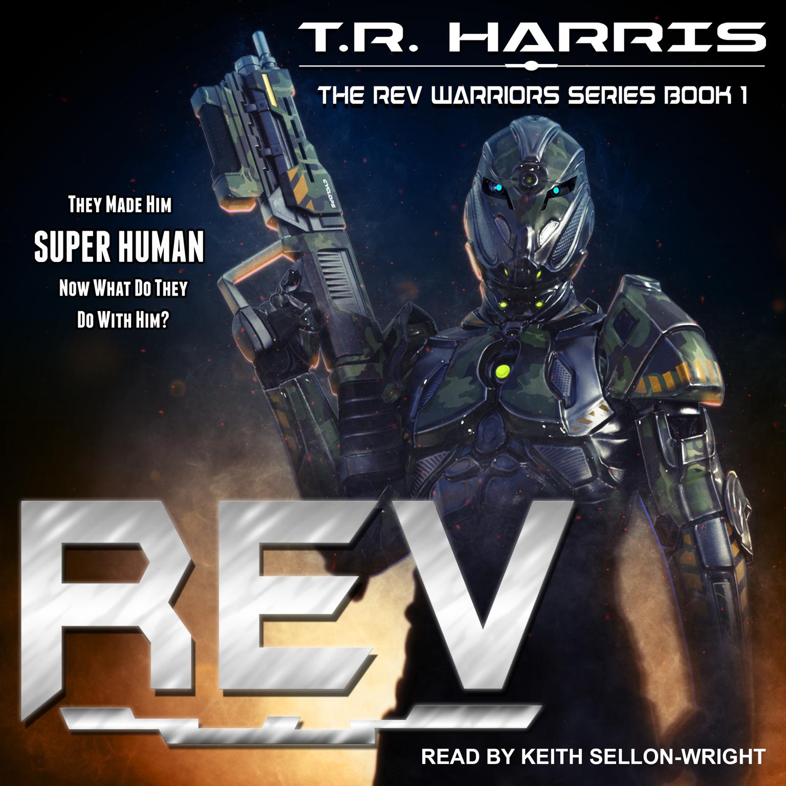 REV: REV Warriors Series Book 1 Audiobook, by T. R. Harris