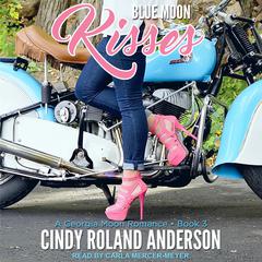 Blue Moon Kisses Audiobook, by Cindy Roland Anderson