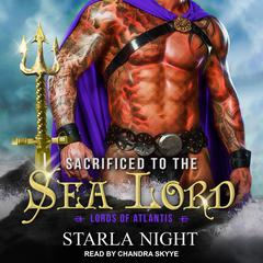 Sacrificed to the Sea Lord Audiobook, by Starla Night