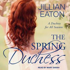 The Spring Duchess Audiobook, by Jillian Eaton