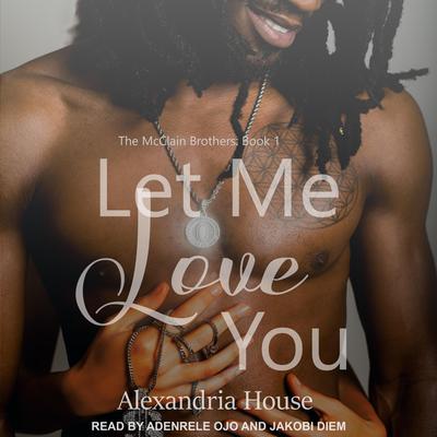 Let Me Love You Audiobook, by 