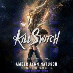 Kill Switch Audiobook, by Amber Lynn Natusch