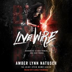 Live Wire Audiobook, by Amber Lynn Natusch