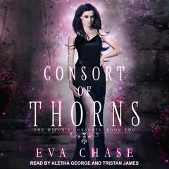 Consort of Thorns: A Paranormal Reverse Harem Novel Audiobook, by Eva Chase