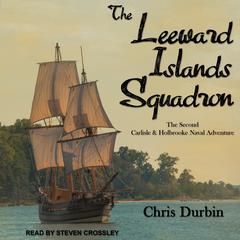 The Leeward Islands Squadron Audiobook, by Chris Durbin