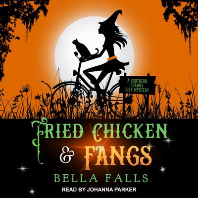 Fried Chicken & Fangs Audiobook, by 