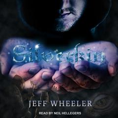 Silverkin Audiobook, by Jeff Wheeler