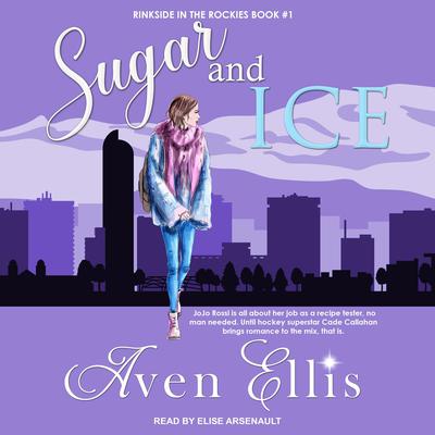 Sugar and Ice Audiobook, by Aven Ellis