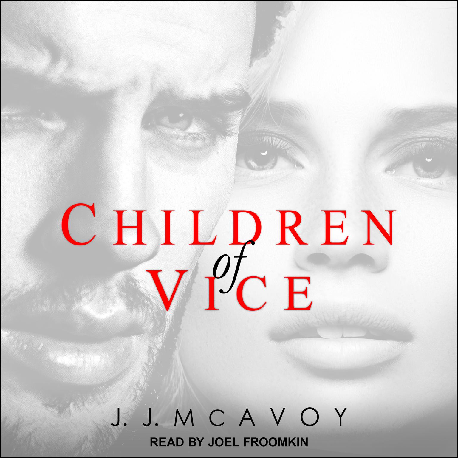 Children of Vice Audiobook, by J.J. McAvoy