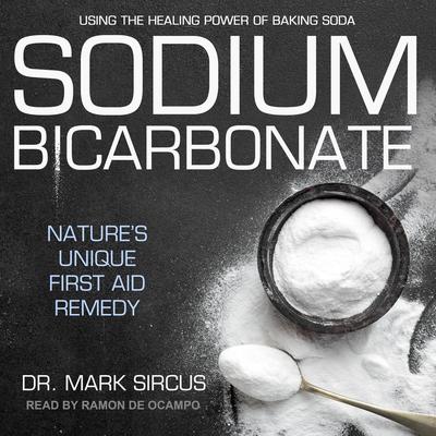Sodium Bicarbonate: Natures Unique First Aid Remedy Audiobook, by Mark Sircus