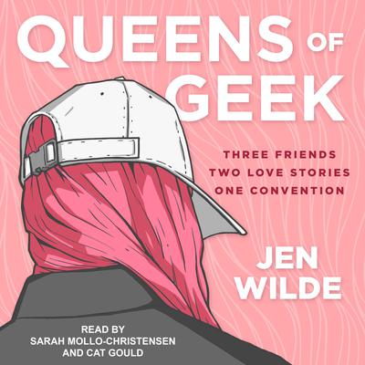 Queens of Geek Audiobook, by Jen Wilde