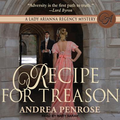 Recipe for Treason Audiobook, by Andrea Penrose