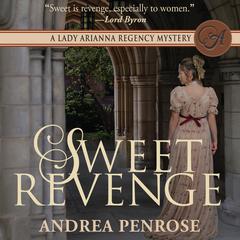 Sweet Revenge Audiobook, by Andrea Penrose