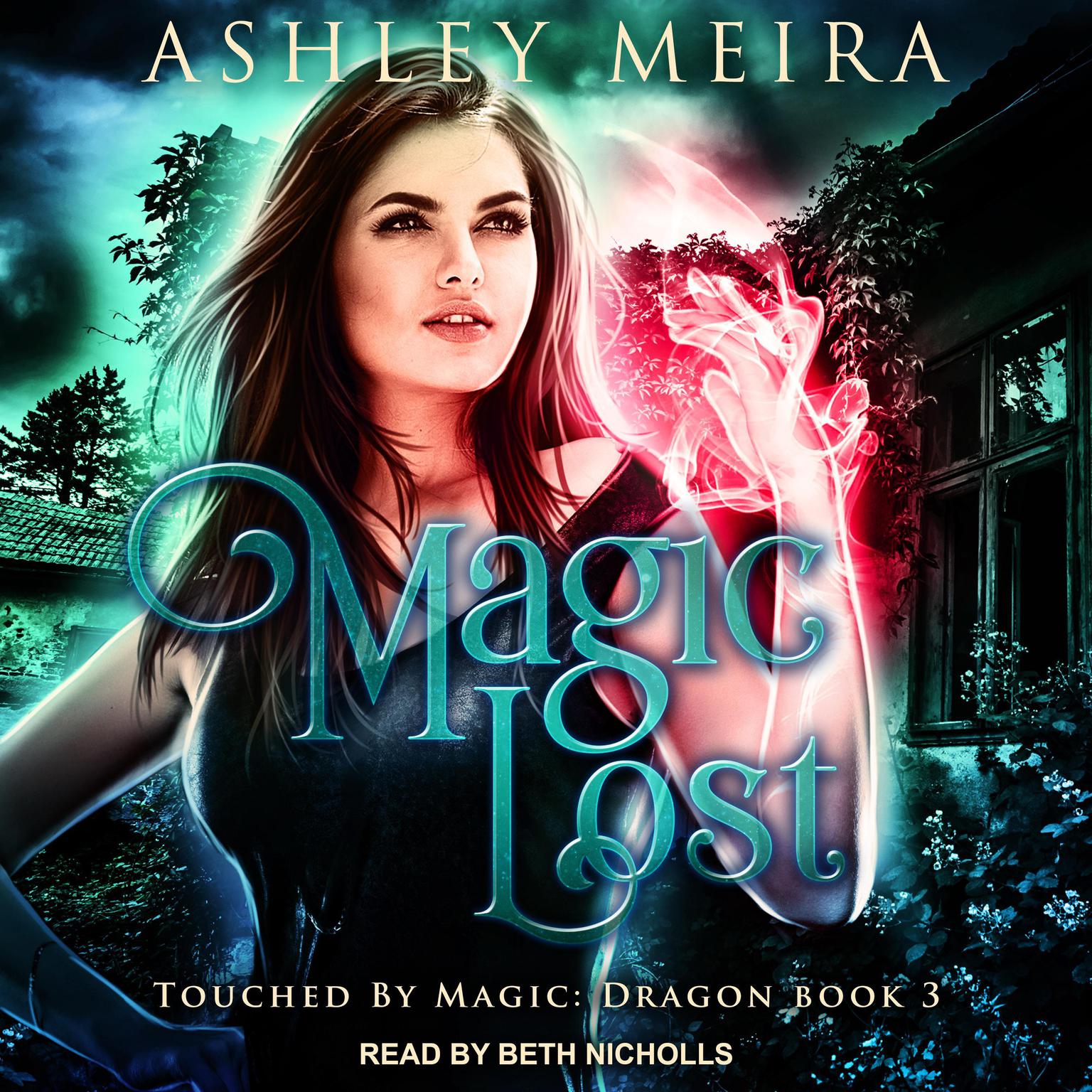 Magic Lost Audiobook, by Ashley Meira