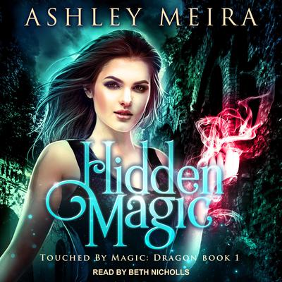 Hidden Magic Audiobook, by Ashley Meira