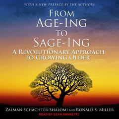 From Age-Ing to Sage-Ing: A Revolutionary Approach to Growing Older Audiobook, by Zalman Schachter-Shalomi, Ronald S. Miller