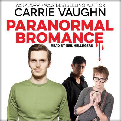 Paranormal Bromance Audiobook, by Carrie Vaughn