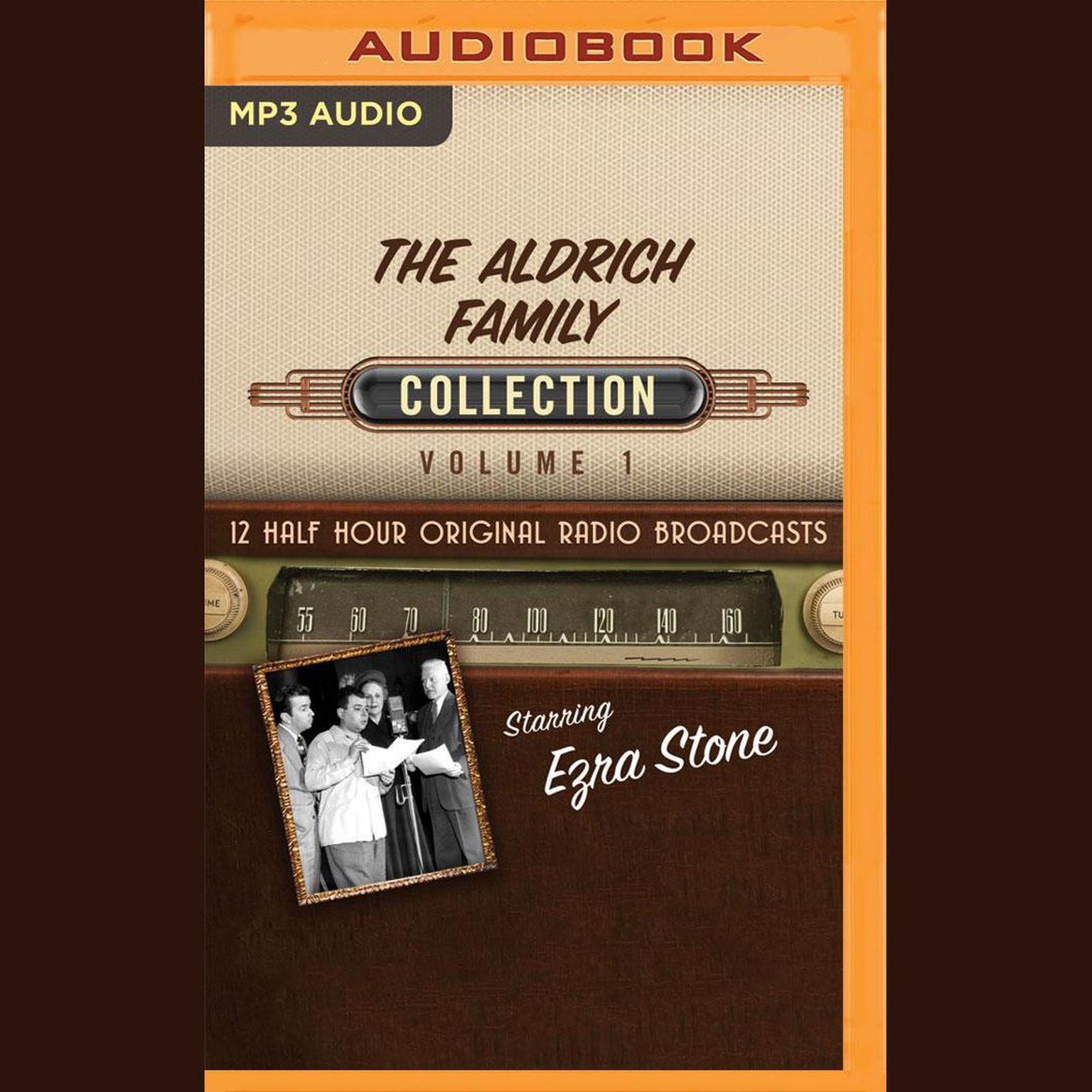 The Aldrich Family, Collection 1 Audiobook, by Black Eye Entertainment