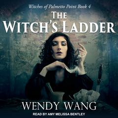 The Witchs Ladder Audiobook, by Wendy Wang