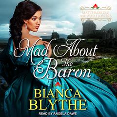 Mad About the Baron Audiobook, by Bianca Blythe