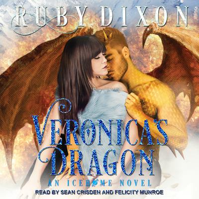 Veronicas Dragon: A SciFi Alien Romance Audiobook, by Ruby Dixon