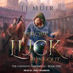 Before Luck Runs Out Audiobook, by TJ Muir
