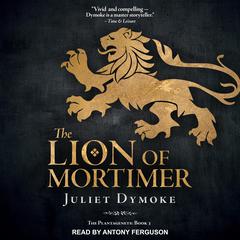 The Lion of Mortimer Audiobook, by Juliet Dymoke