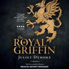 The Royal Griffin Audiobook, by Juliet Dymoke