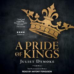 A Pride of Kings Audiobook, by Juliet Dymoke