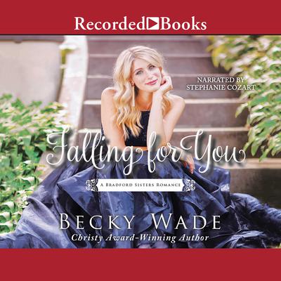 Falling for You Audiobook, by Becky Wade