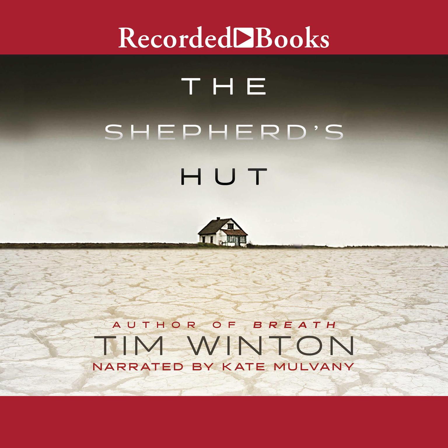 The Shepherds Hut Audiobook, by Tim Winton