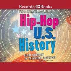 Flocabulary: The Hip-Hop Approach to US History Audiobook, by Alexander Rappaport