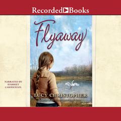 Flyaway Audiobook, by Lucy Christopher