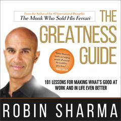 The Greatness Guide: 101 Lessons for Making What’s Good at Work and in Life Even Better Audiobook, by 