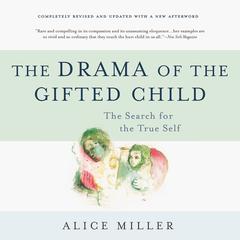 The Drama of the Gifted Child: The Search for the True Self Audiobook, by 