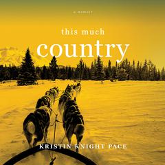 This Much Country Audiobook, by Kristin Knight Pace